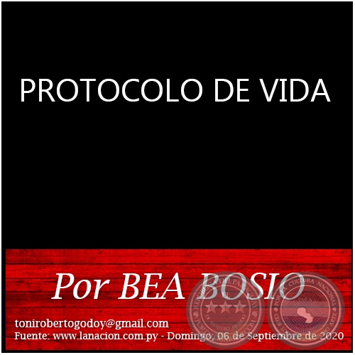 PROTOCOLO DE VIDA - Por BEA BOSIO - Domingo, 06 de Septiembre de 2020